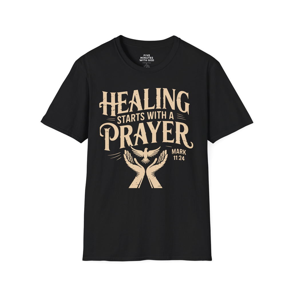 Healing Starts With a Prayer T-Shirt