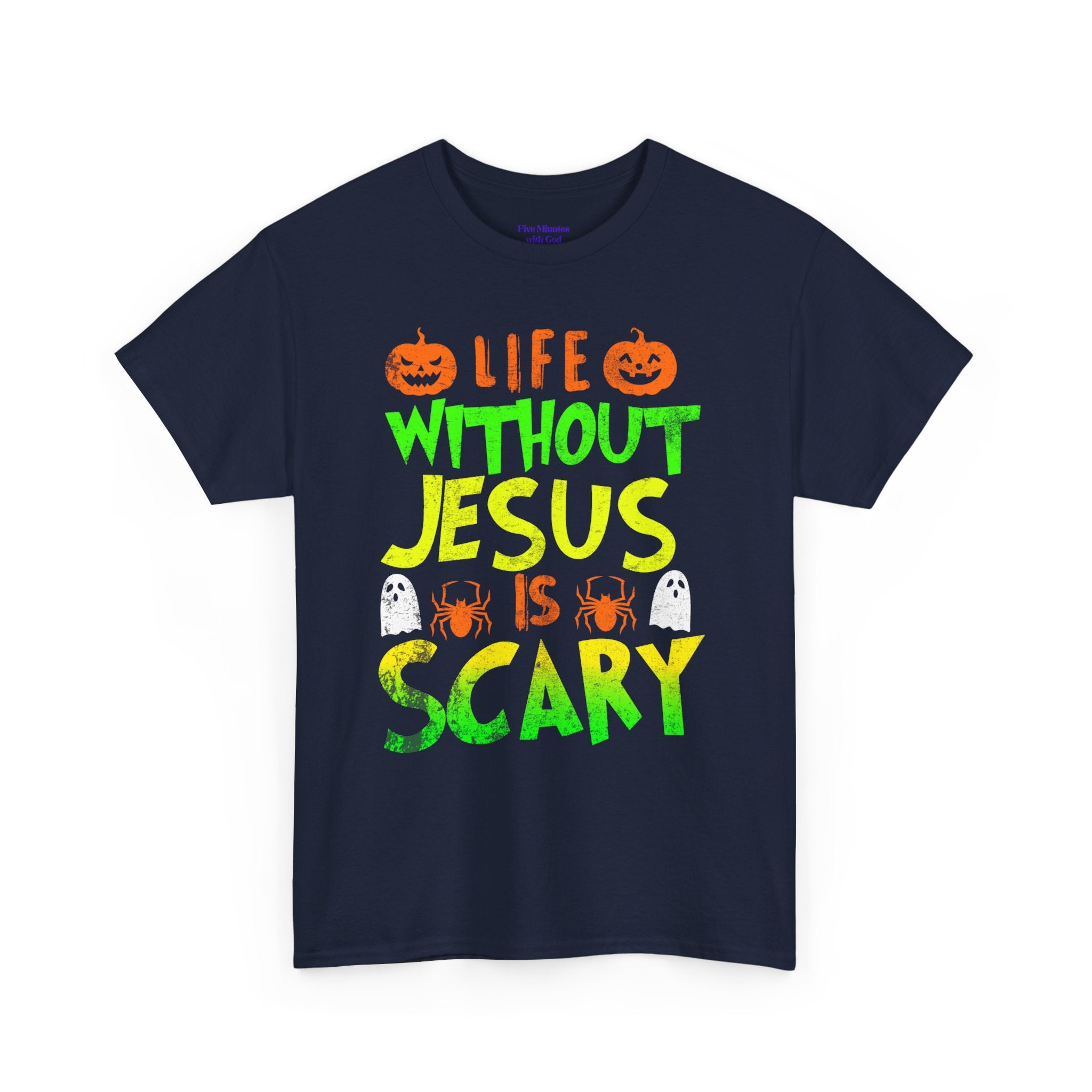 Halloween Jesus Tee - Life Without Jesus is Scary, Unisex T-Shirt, Faith-Based Shirt, Christian Apparel, Fall Celebration Outfit