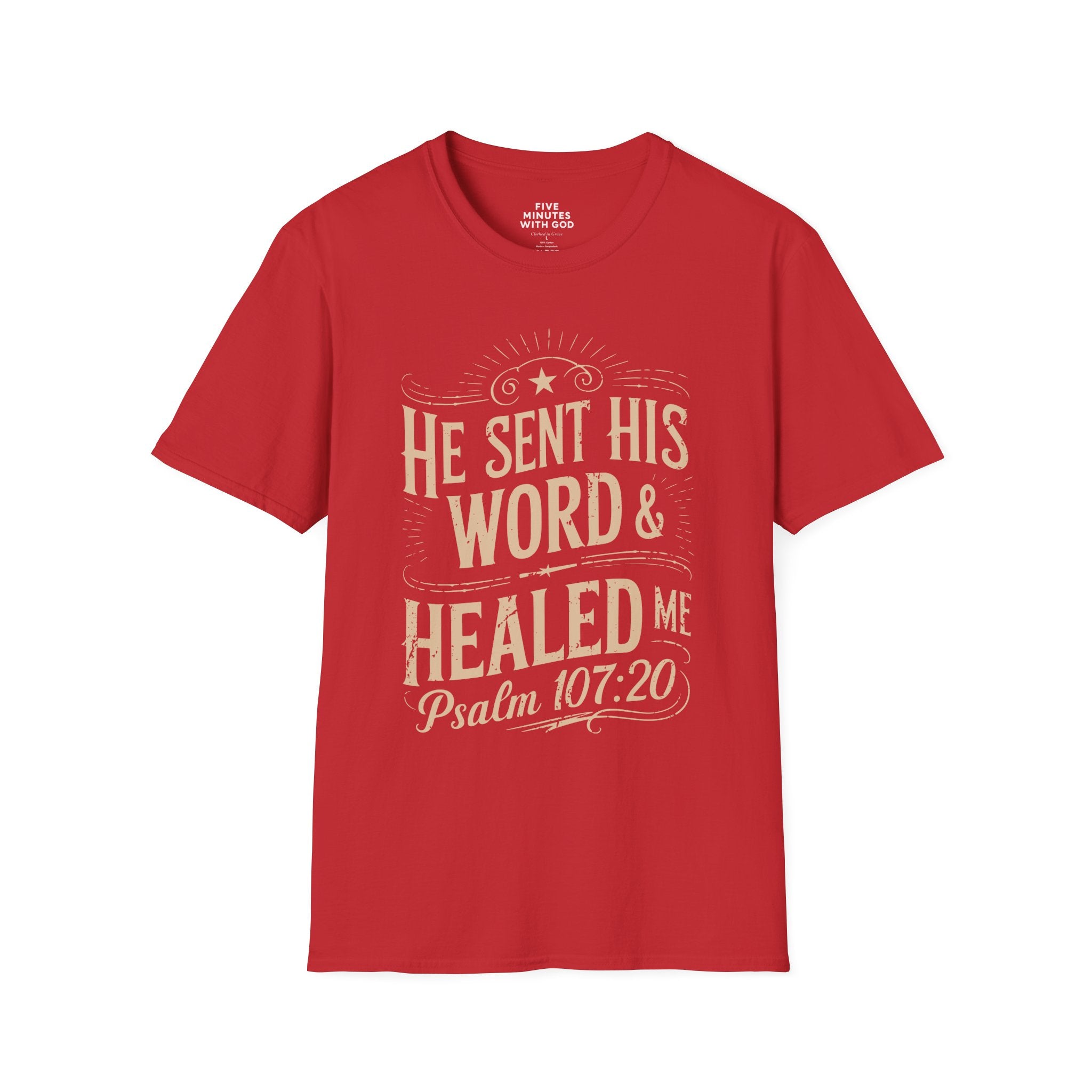 He Sent His Word & Healed Me T-Shirt