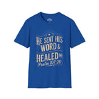 He Sent His Word & Healed Me T-Shirt