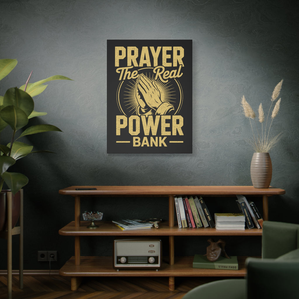 Matte Canvas Wall Art - 'Prayer The Real Power Bank'