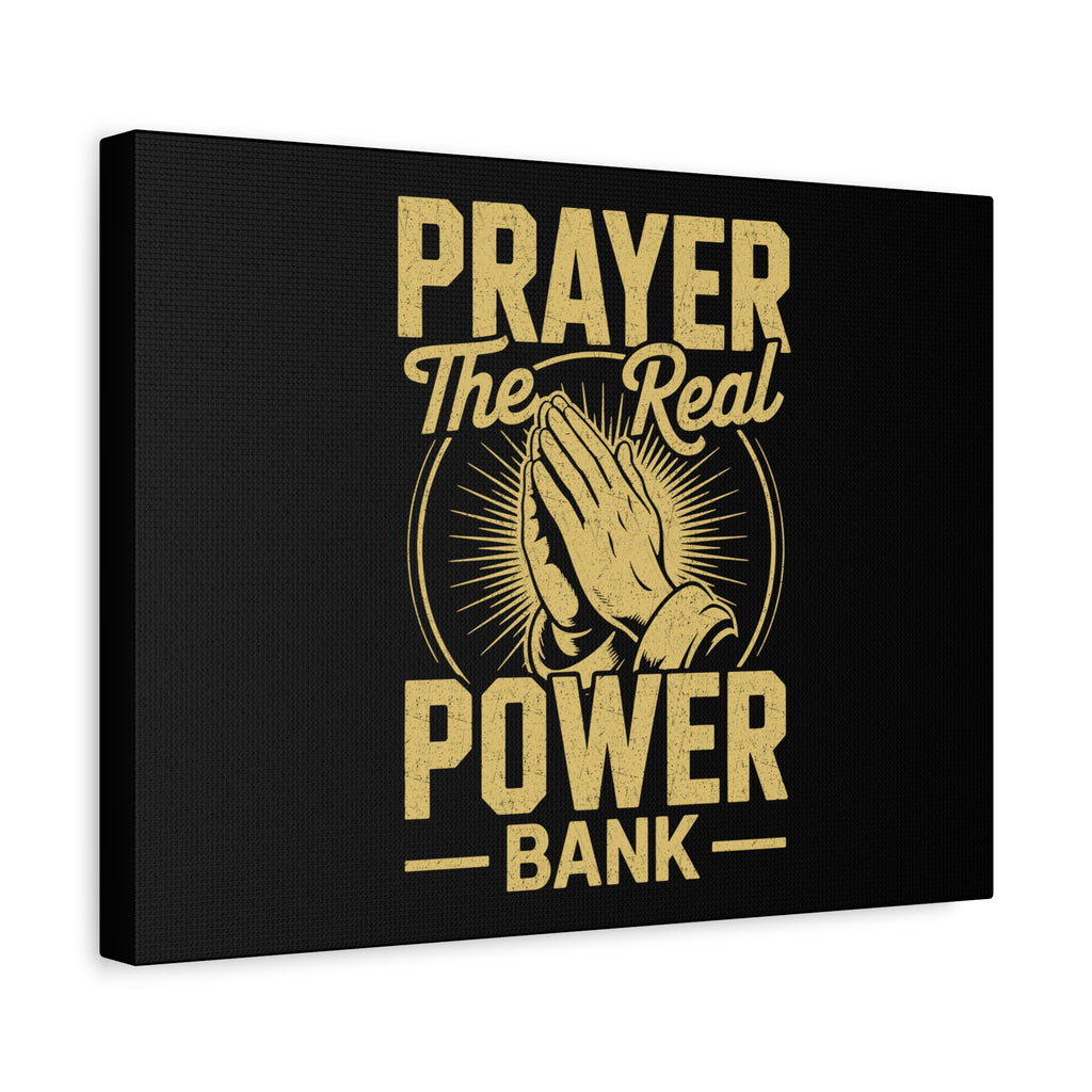 Matte Canvas Wall Art - 'Prayer The Real Power Bank'