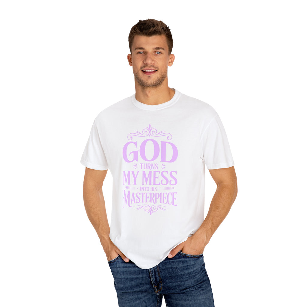 God Turns My Mess Into a Masterpiece T-Shirt