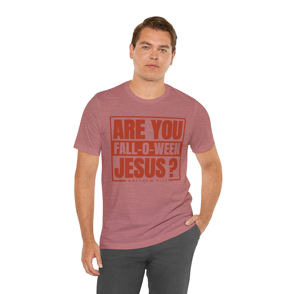 Fall-O-Ween Jesus Tee, Unisex Christian T-shirt, Faith-Based Apparel, Halloween Gospel Shirt, Religious Casual Wear