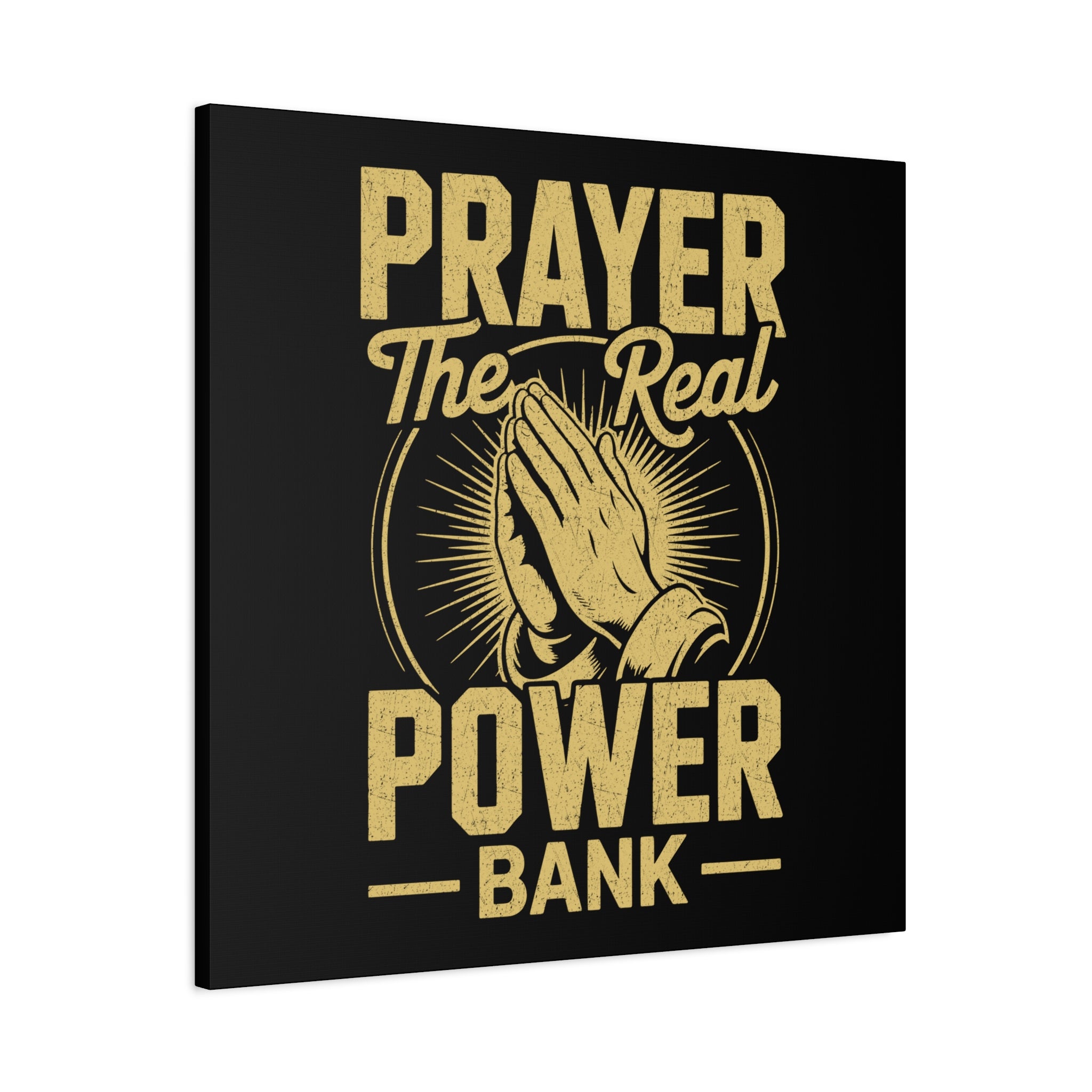 Matte Canvas Wall Art - 'Prayer The Real Power Bank'