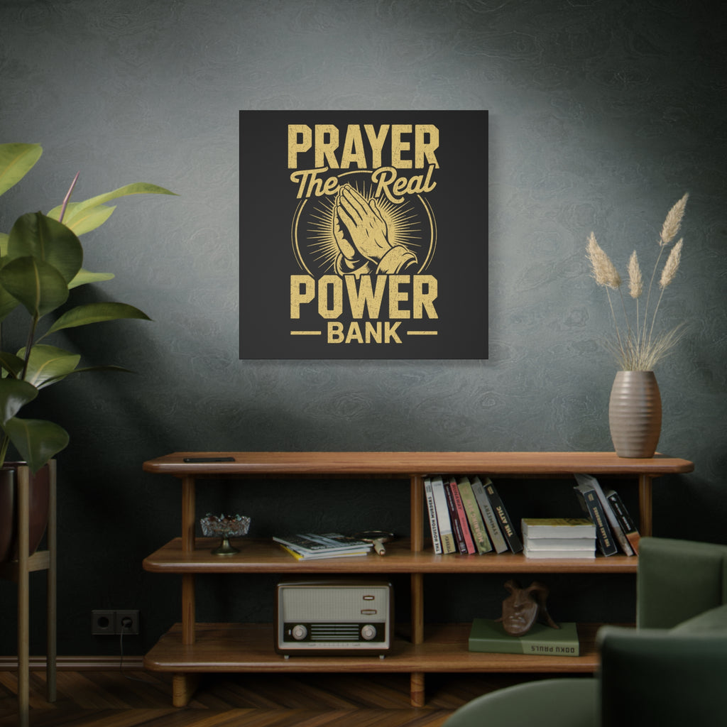Matte Canvas Wall Art - 'Prayer The Real Power Bank'