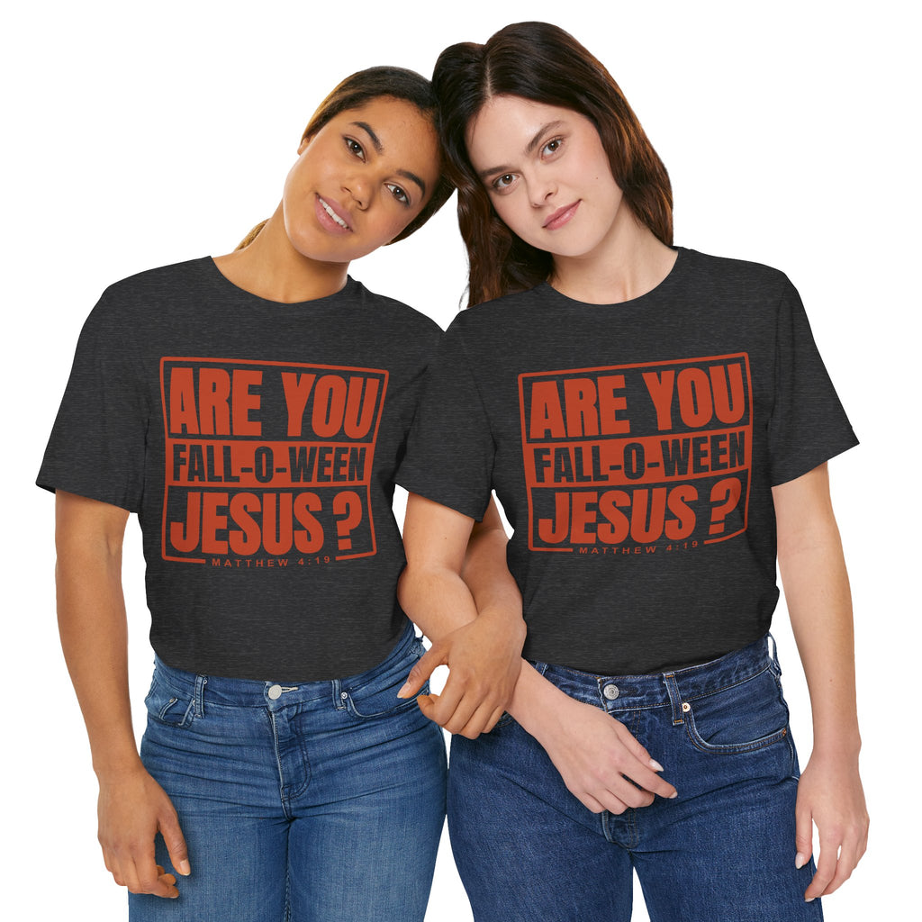 Fall-O-Ween Jesus Tee, Unisex Christian T-shirt, Faith-Based Apparel, Halloween Gospel Shirt, Religious Casual Wear