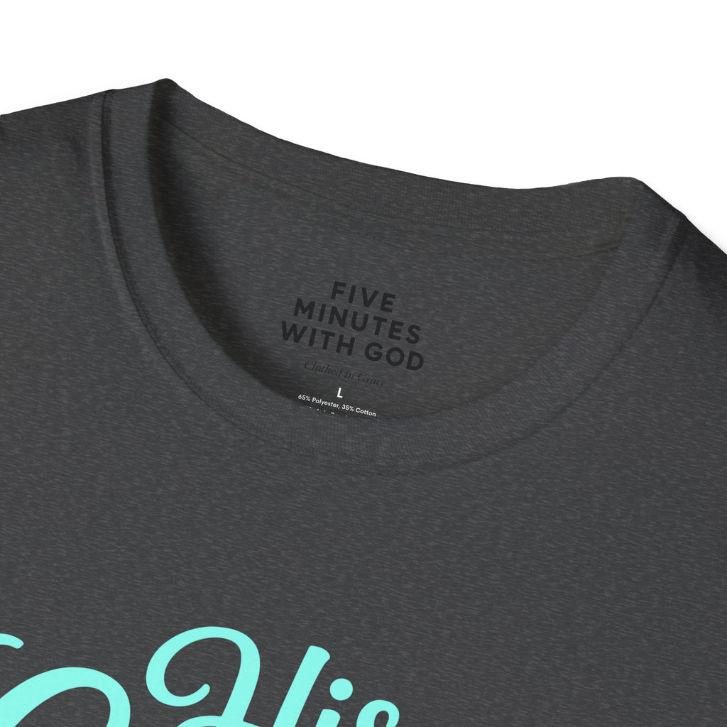 His Grace Is My Everyday Outfit T-Shirt