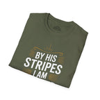 By His Stripes I Am Healed T-Shirt