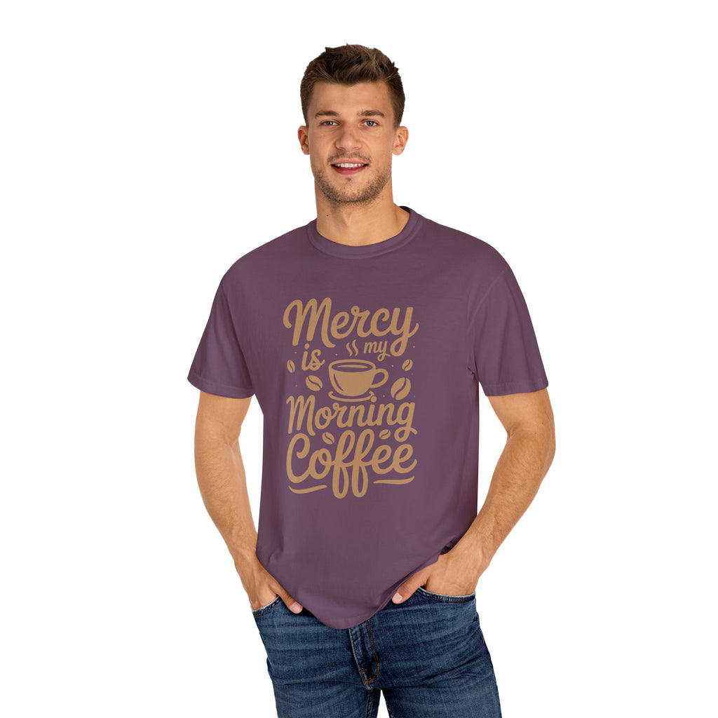 Coffee Lovers Unisex Tee - 'Mercy is my Morning Coffee',