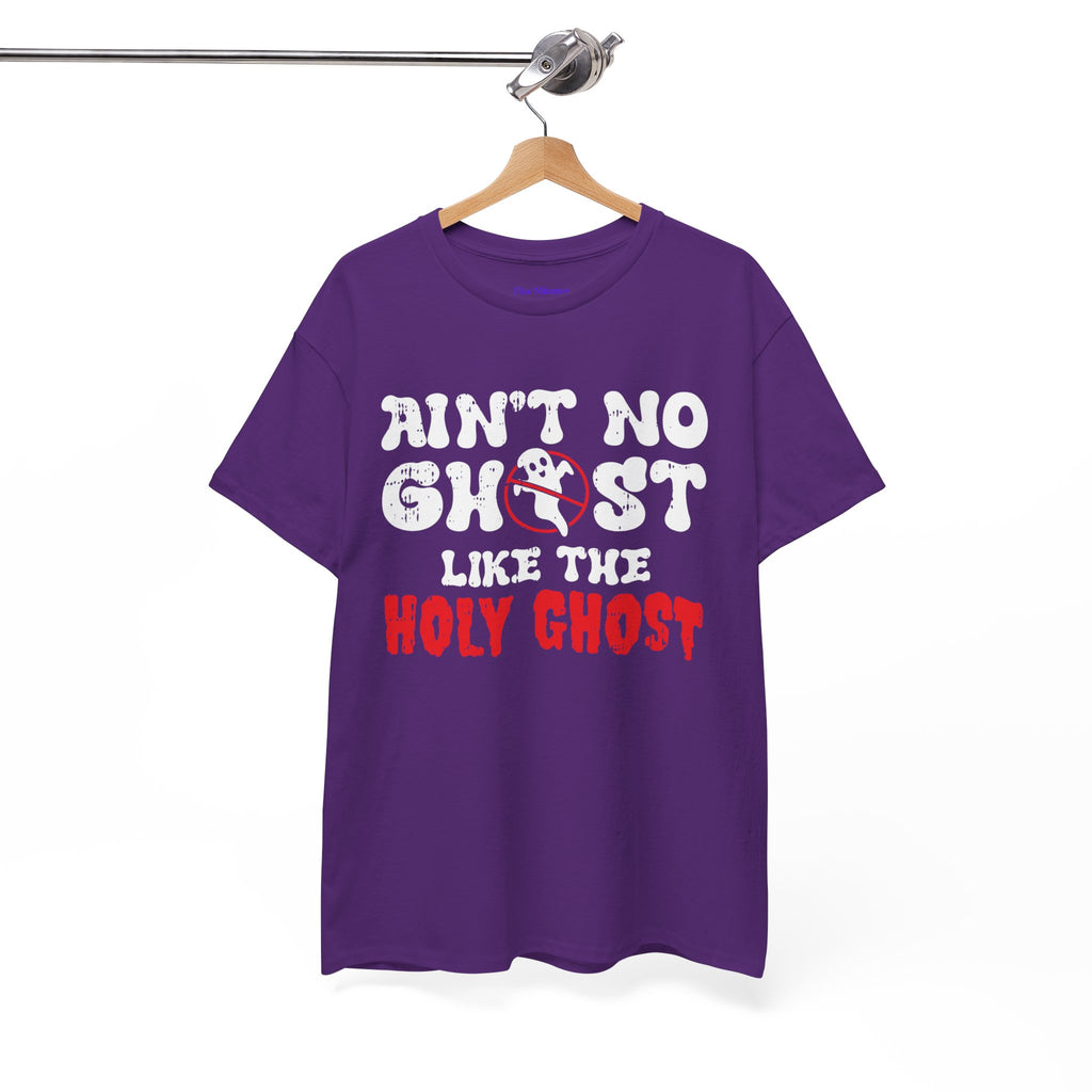 Unisex Heavy Cotton Tee: Ain't No Ghost Like The Holy Ghost, Funny Halloween Shirt, Spooky Gift, Autumn Apparel, Ouija Tee, Party Wear