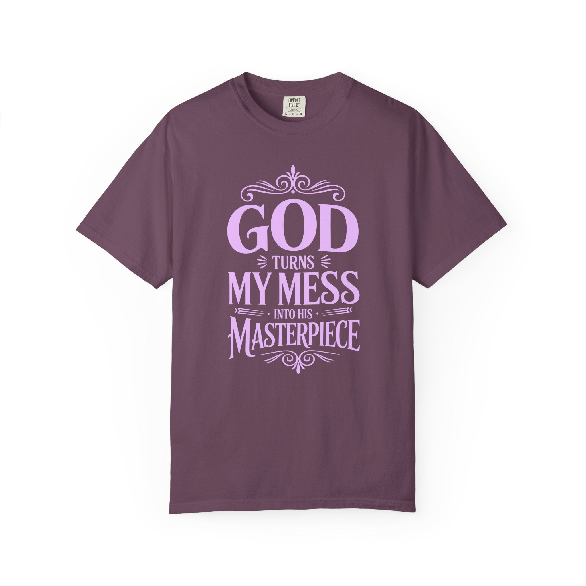 God Turns My Mess Into a Masterpiece T-Shirt