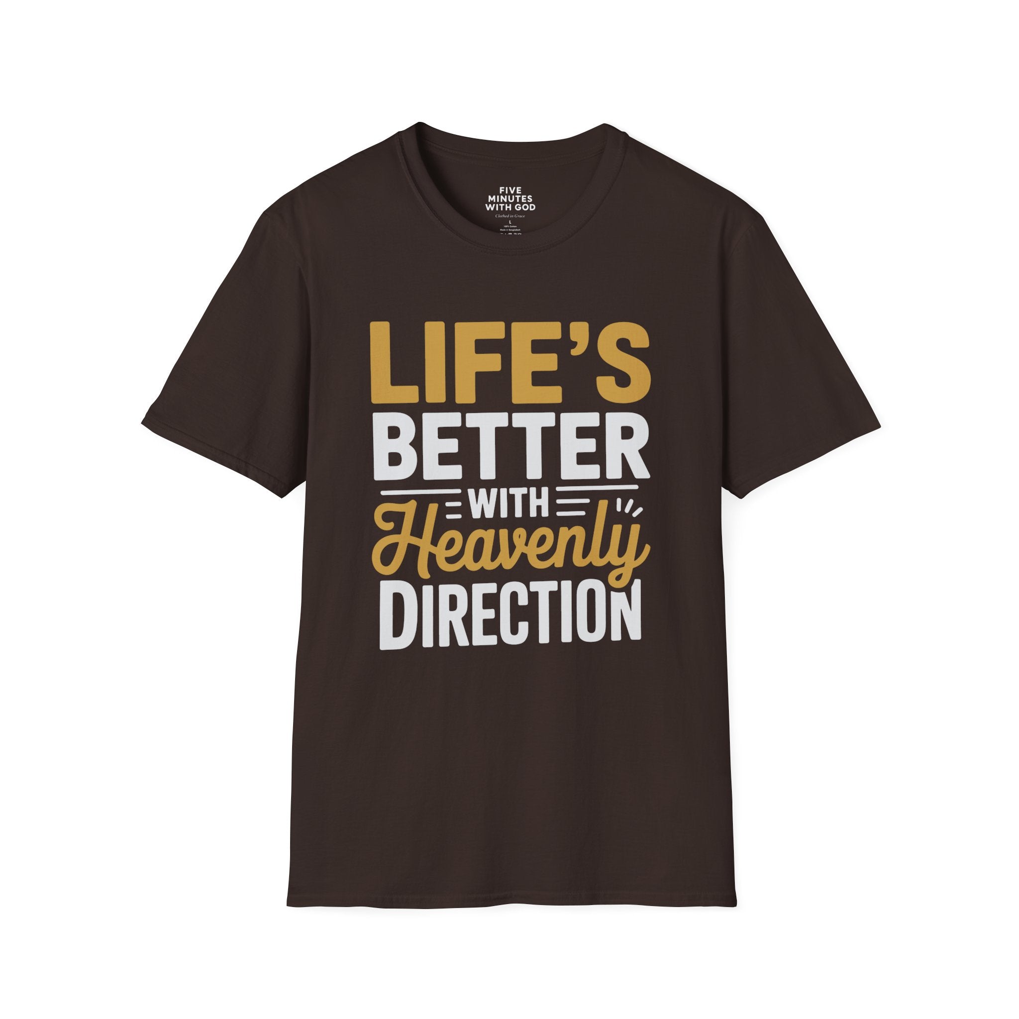 Life's Better with Heavenly Direction T-shirt