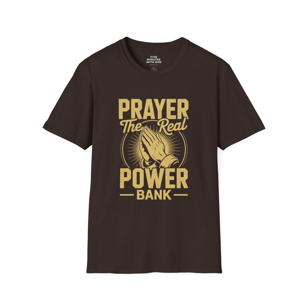Prayer The Real Power Bank T-Shirt