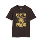Prayer The Real Power Bank T-Shirt