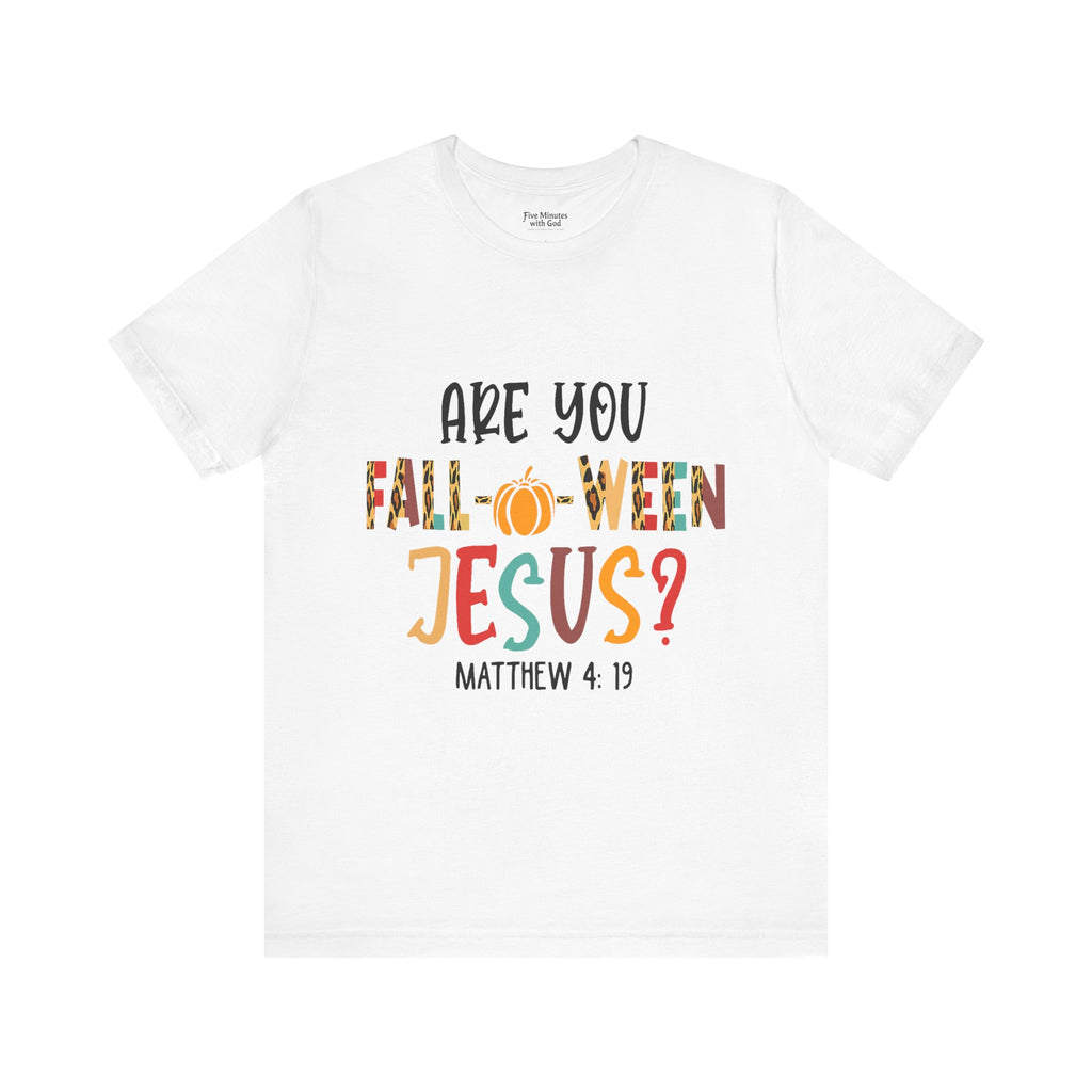 Fall-Themed Jesus Tee | Unisex Jersey Short Sleeve T-Shirt, Halloween Church Wear, Faith-Based Gift, Cozy Casual Top