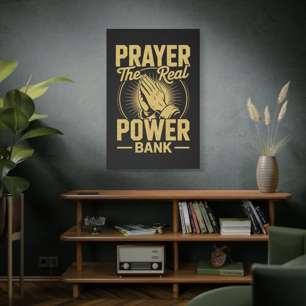 Matte Canvas Wall Art - 'Prayer The Real Power Bank'
