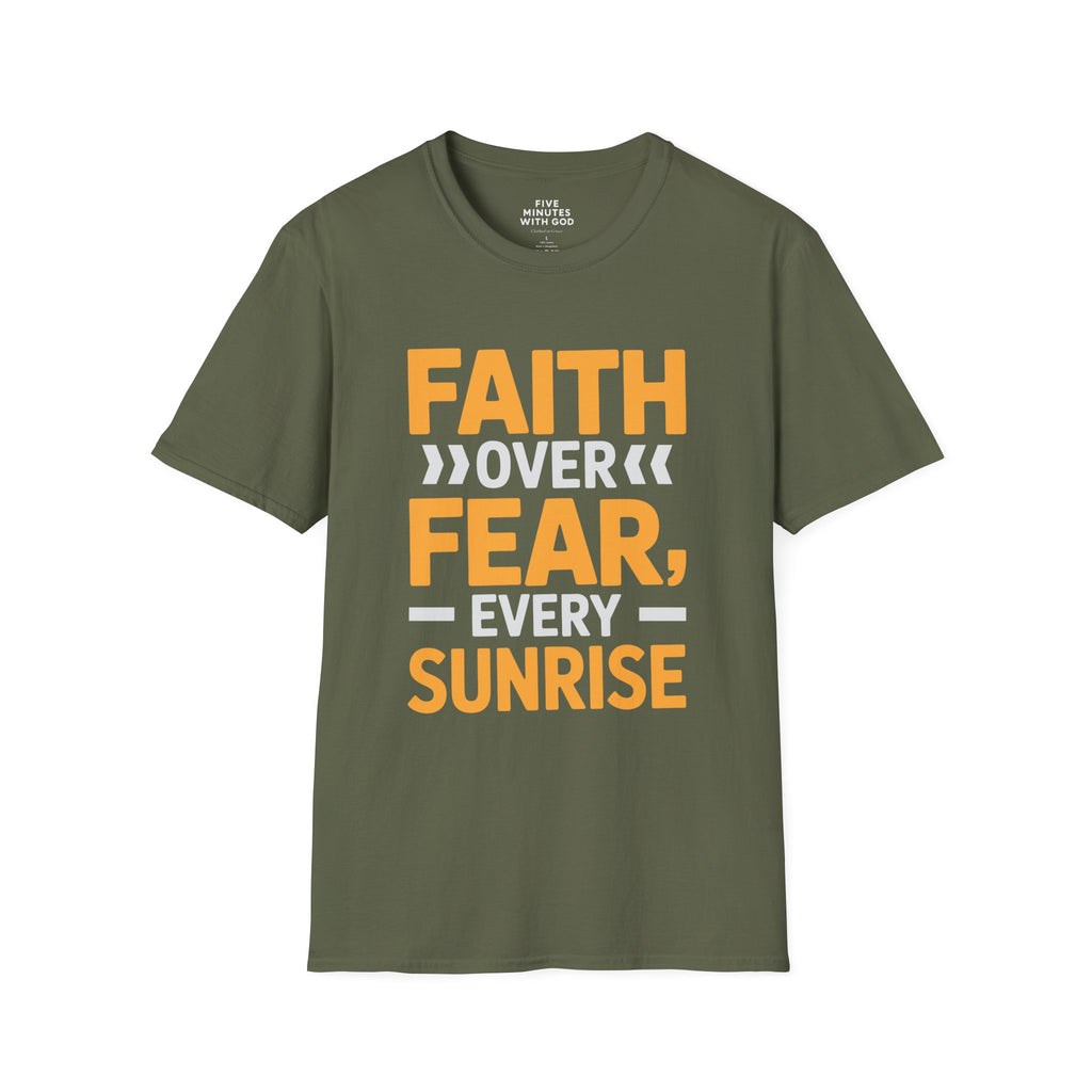 Faith Over Fear Every Sunrise T-Shirt