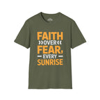 Faith Over Fear Every Sunrise T-Shirt