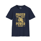 Prayer The Real Power Bank T-Shirt