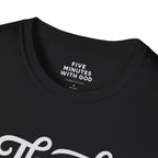 Thank God It's Today T-Shirt