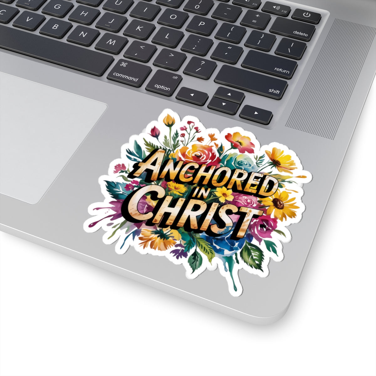 Floral Christian Kiss-Cut Stickers | Anchored in Christ | Faith Decor, Laptop, Water Bottle, Planner, Gifts