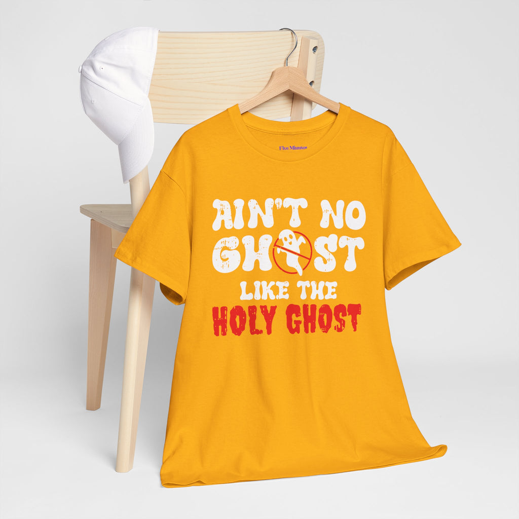 Unisex Heavy Cotton Tee: Ain't No Ghost Like The Holy Ghost, Funny Halloween Shirt, Spooky Gift, Autumn Apparel, Ouija Tee, Party Wear