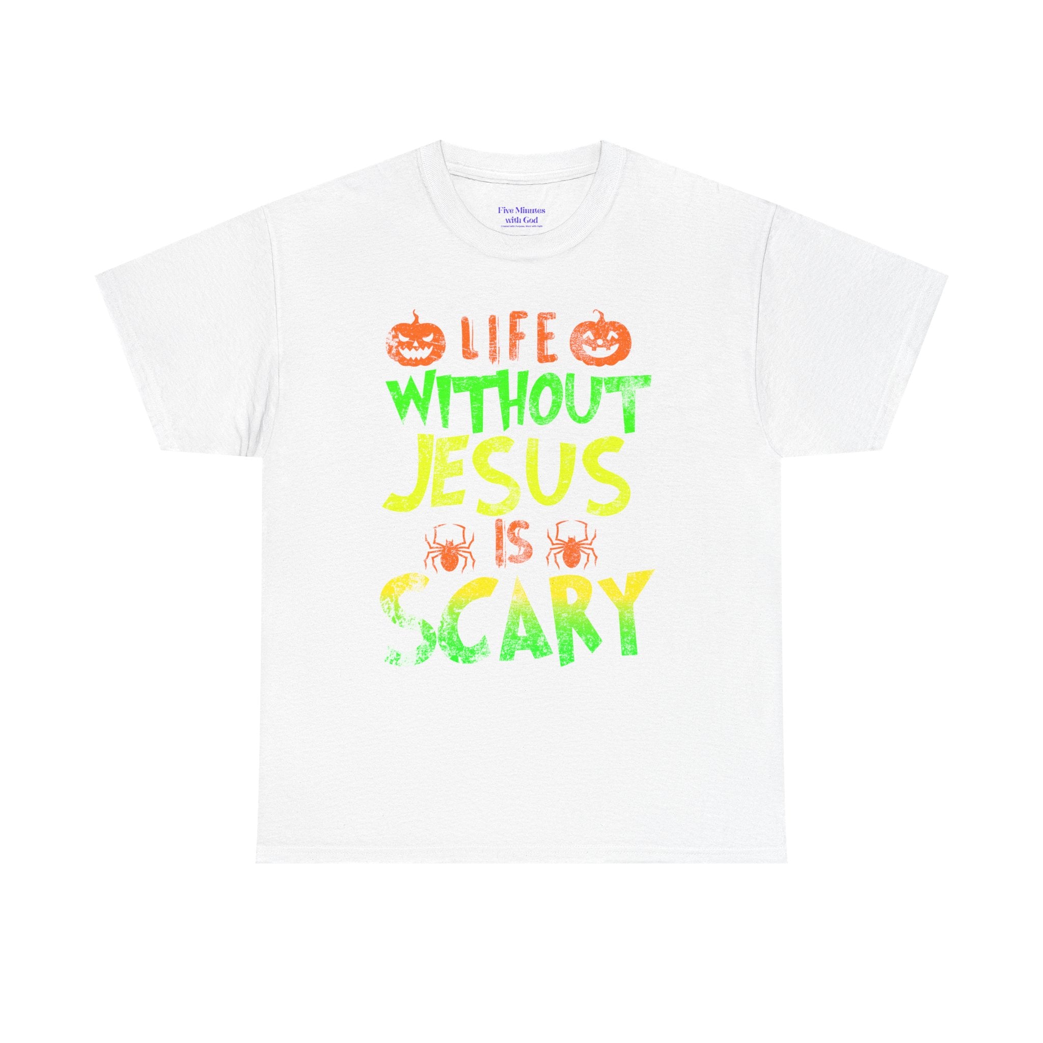 Halloween Jesus Tee - Life Without Jesus is Scary, Unisex T-Shirt, Faith-Based Shirt, Christian Apparel, Fall Celebration Outfit