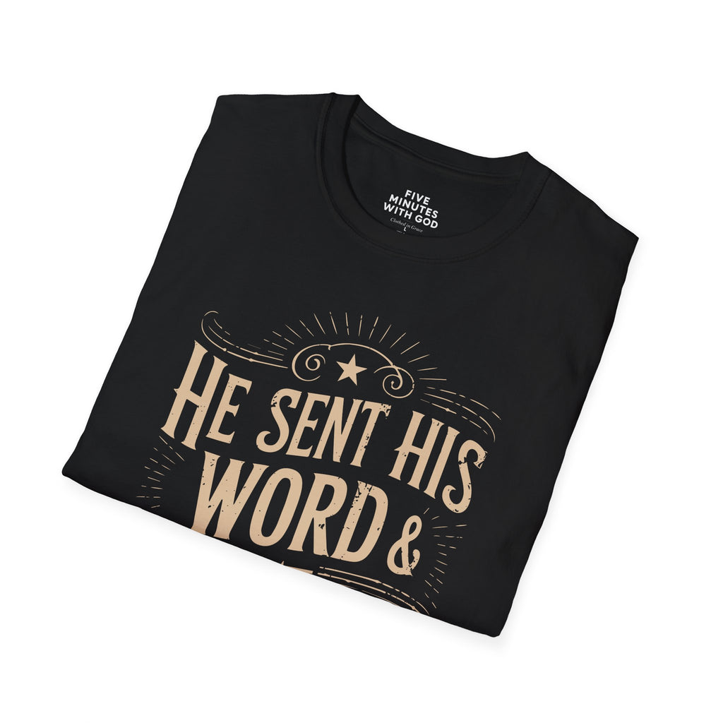 He Sent His Word & Healed Me T-Shirt