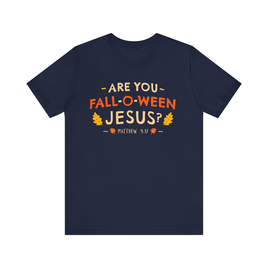 Fall-O-Ween Jesus Unisex Tee, Funny Fall Shirt, Halloween Humor Tee, Autumn Casual Wear, Gift for Jesus Lovers