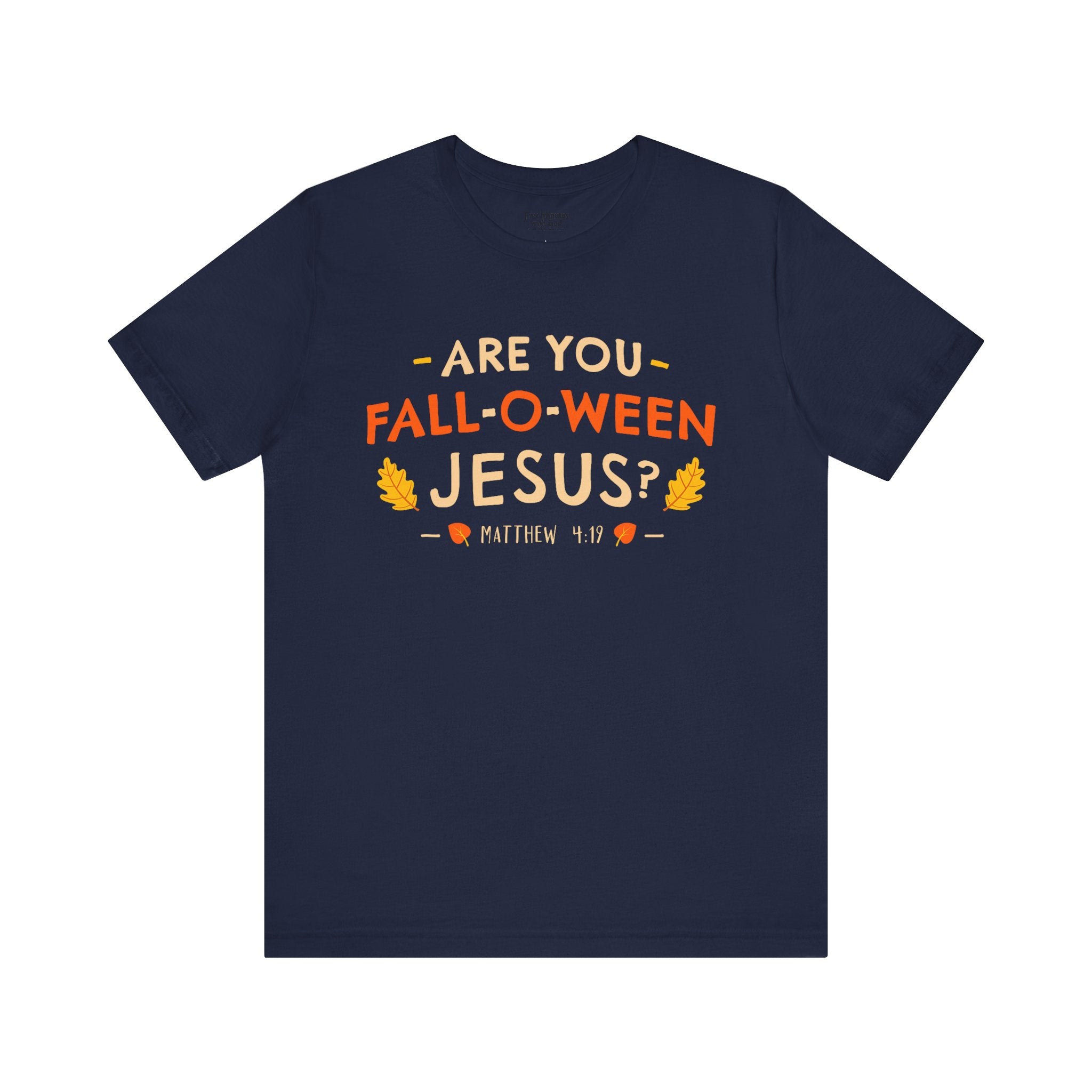 Fall-O-Ween Jesus Unisex Tee, Funny Fall Shirt, Halloween Humor Tee, Autumn Casual Wear, Gift for Jesus Lovers
