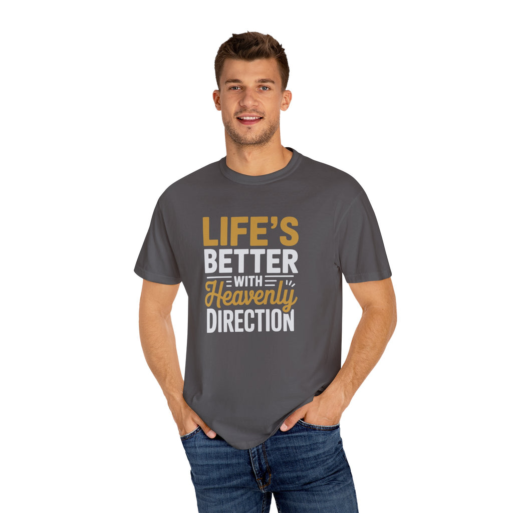 Life's Better with Heavenly Direction T-Shirt