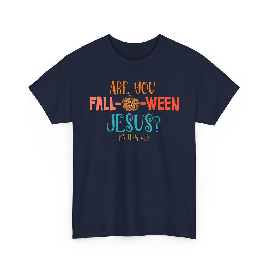 Unisex Fall-Themed T-Shirt: Are You Fall-o-Ween Jesus?, Halloween Apparel, Cozy Autumn Top, Fun Family Tee, Seasonal Gift