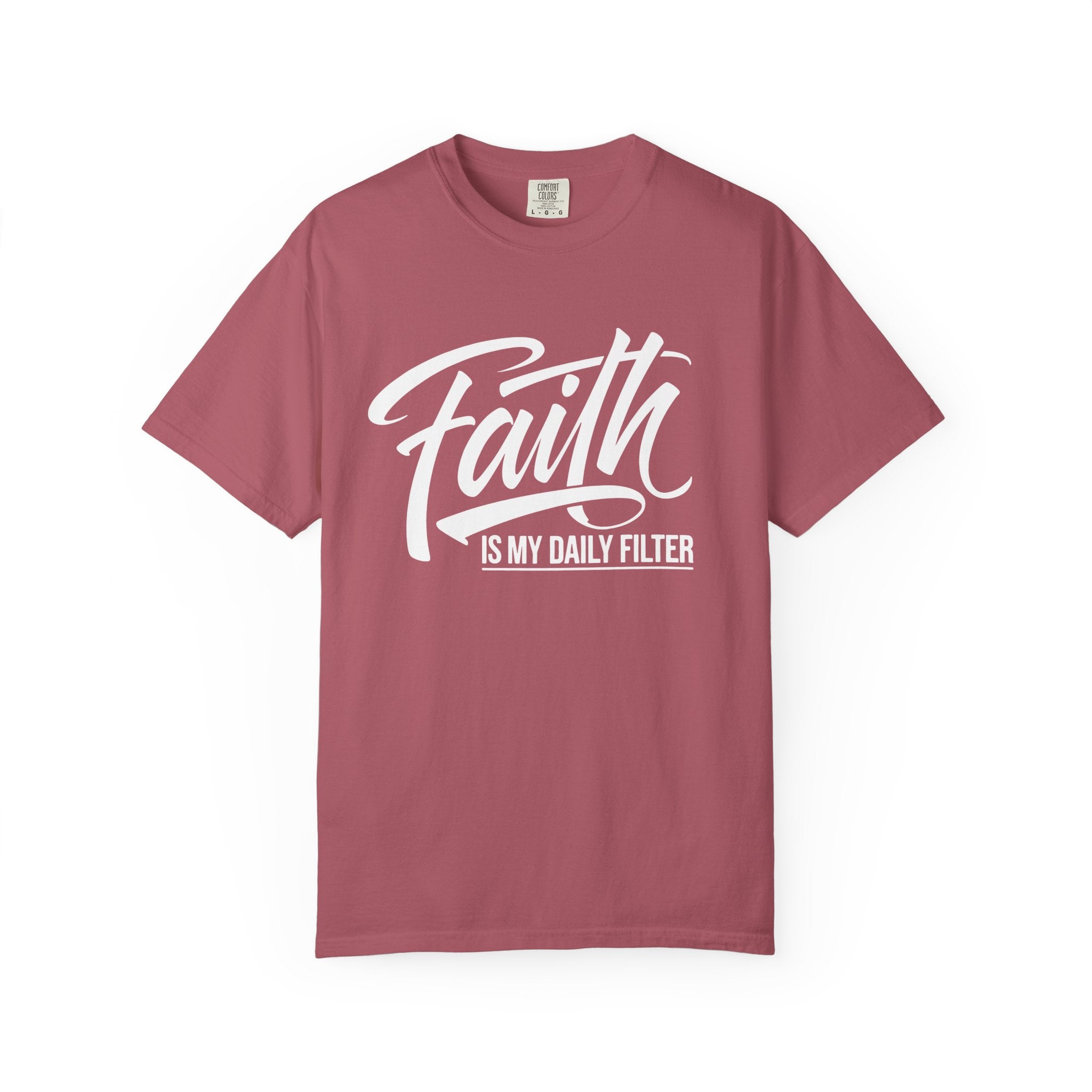 Faith Is My Daily Filter Inspirational Tee
