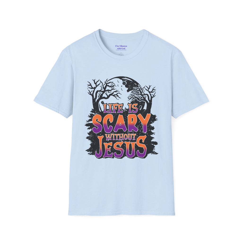 Unisex Softstyle T-Shirt - "Life is Scary Without Jesus" Halloween Tee, Christian Apparel, Faith-Based Gift, Religious T-Shirt