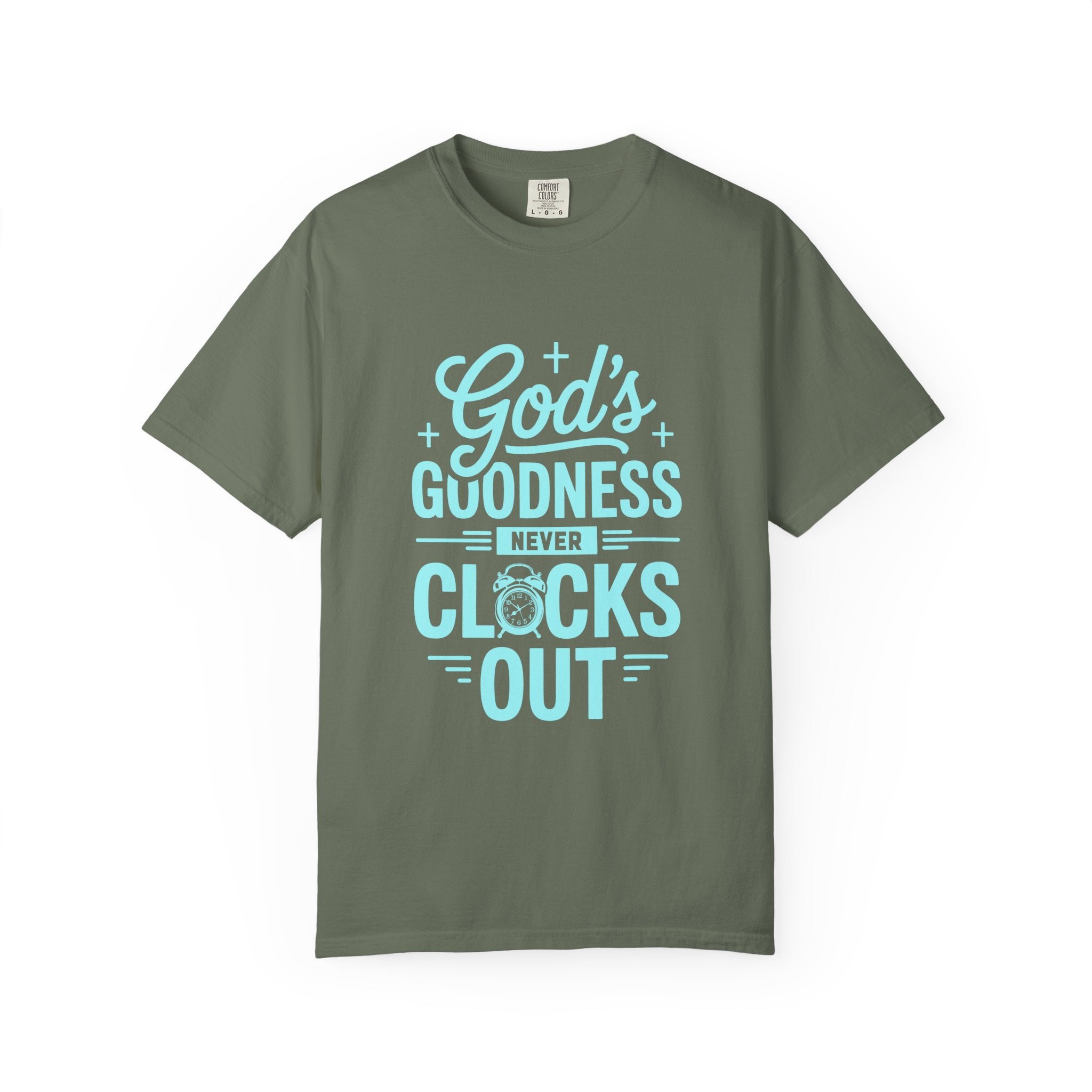 God's Goodness Never Clocks Out T-Shirt
