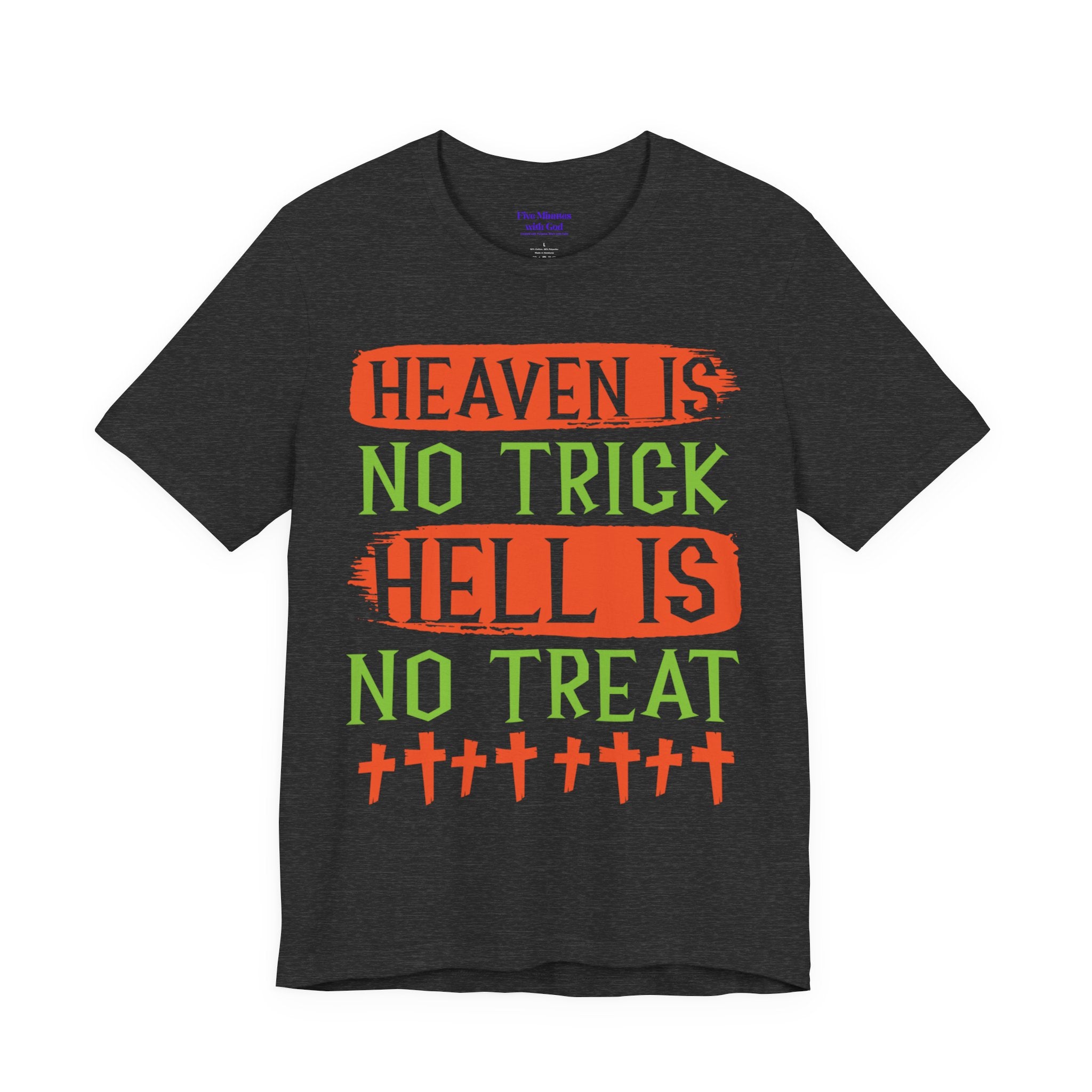 Halloween Fun Unisex Tee, Heaven No Trick Hell No Treat Shirt, Spooky T-Shirt, Fall Apparel, Halloween Costume
