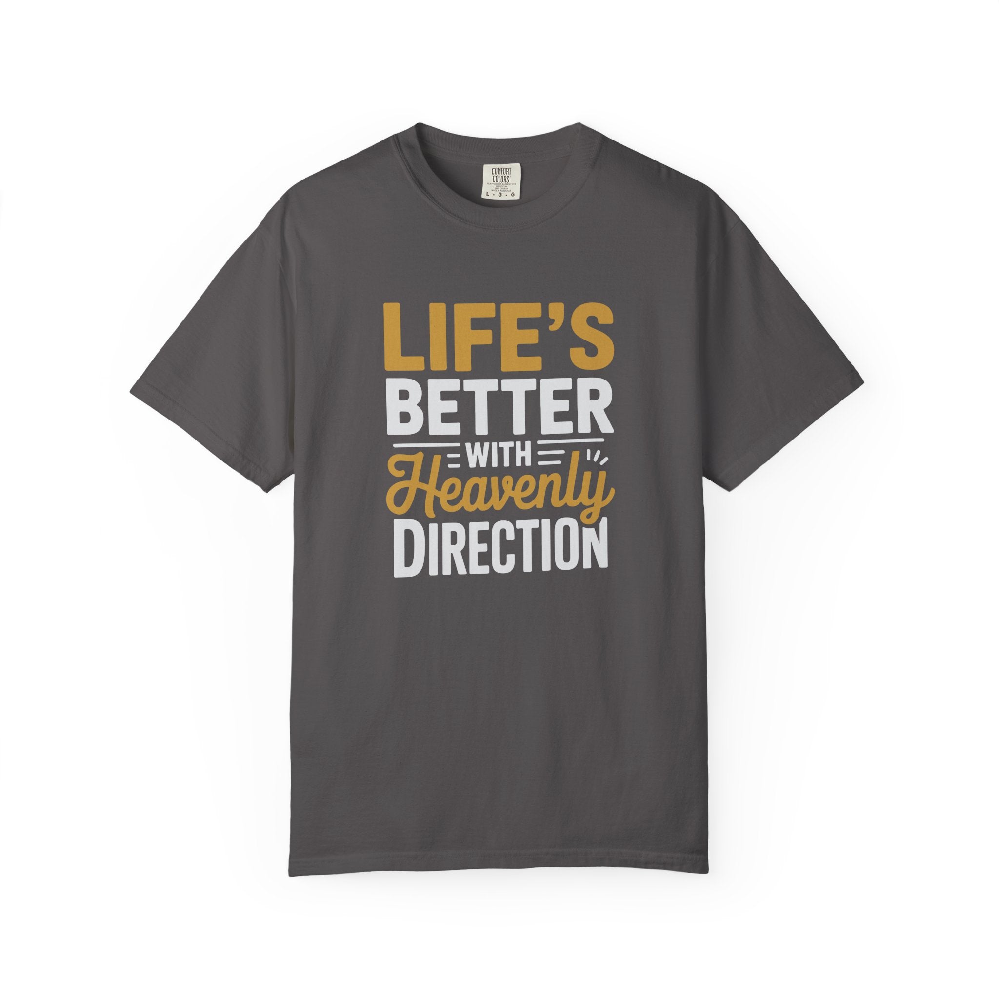 Life's Better with Heavenly Direction T-Shirt