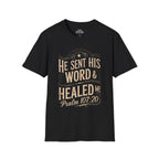 He Sent His Word & Healed Me T-Shirt