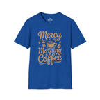 Mercy Is My Morning Coffee T-shirt