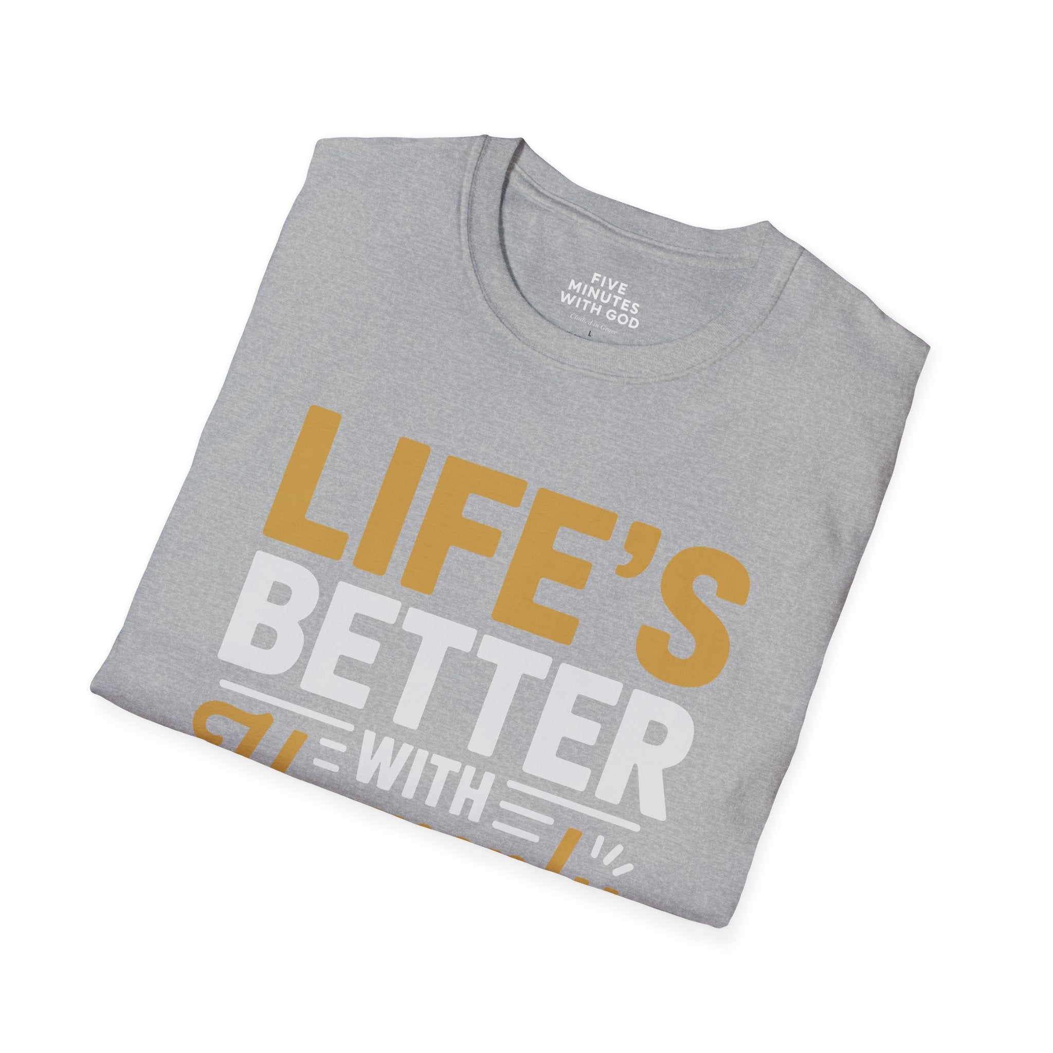 Life's Better with Heavenly Direction T-shirt