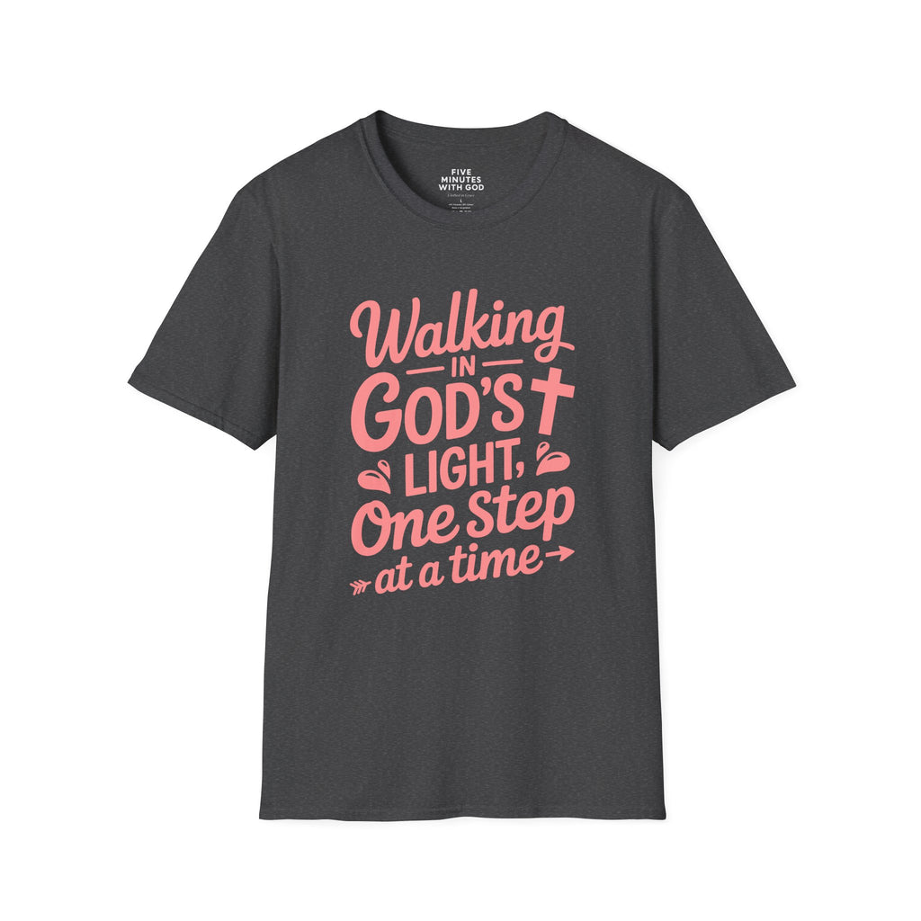 Walking in God’s Light, One Step at a Time T-shirt