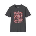 Walking in God’s Light, One Step at a Time T-shirt