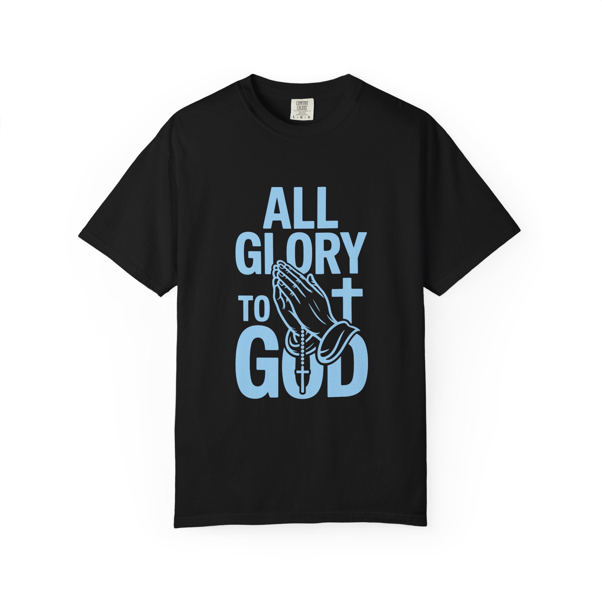 Faith-Inspired Garment-Dyed T-Shirt | All Glory to God Tee, Christian Apparel, Spiritual Wear, Prayer Shirt, Unisex Casual Top