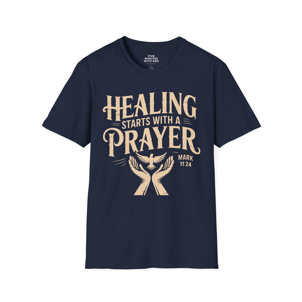 Healing Starts with a Prayer T-Shirt