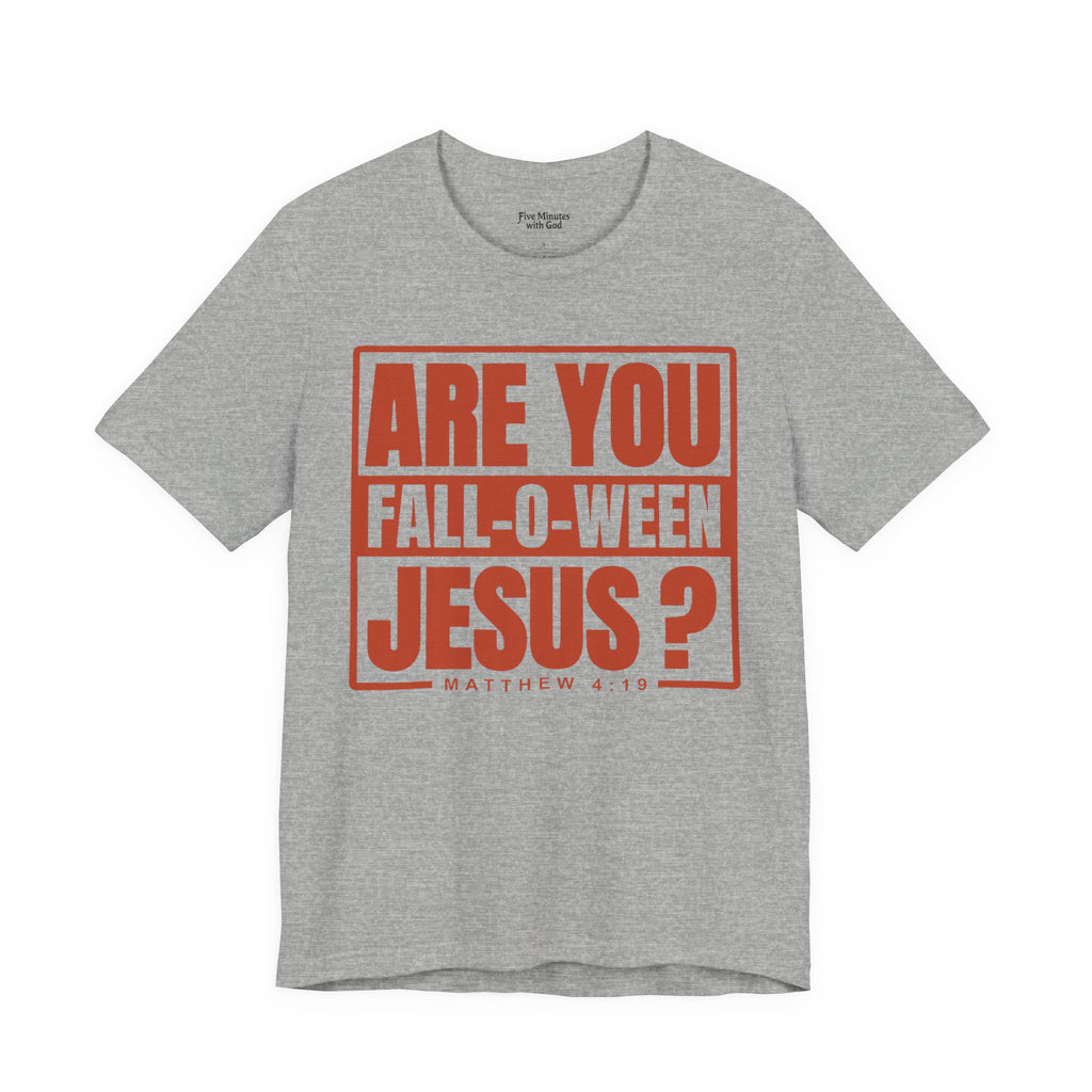 Fall-O-Ween Jesus Tee, Unisex Christian T-shirt, Faith-Based Apparel, Halloween Gospel Shirt, Religious Casual Wear
