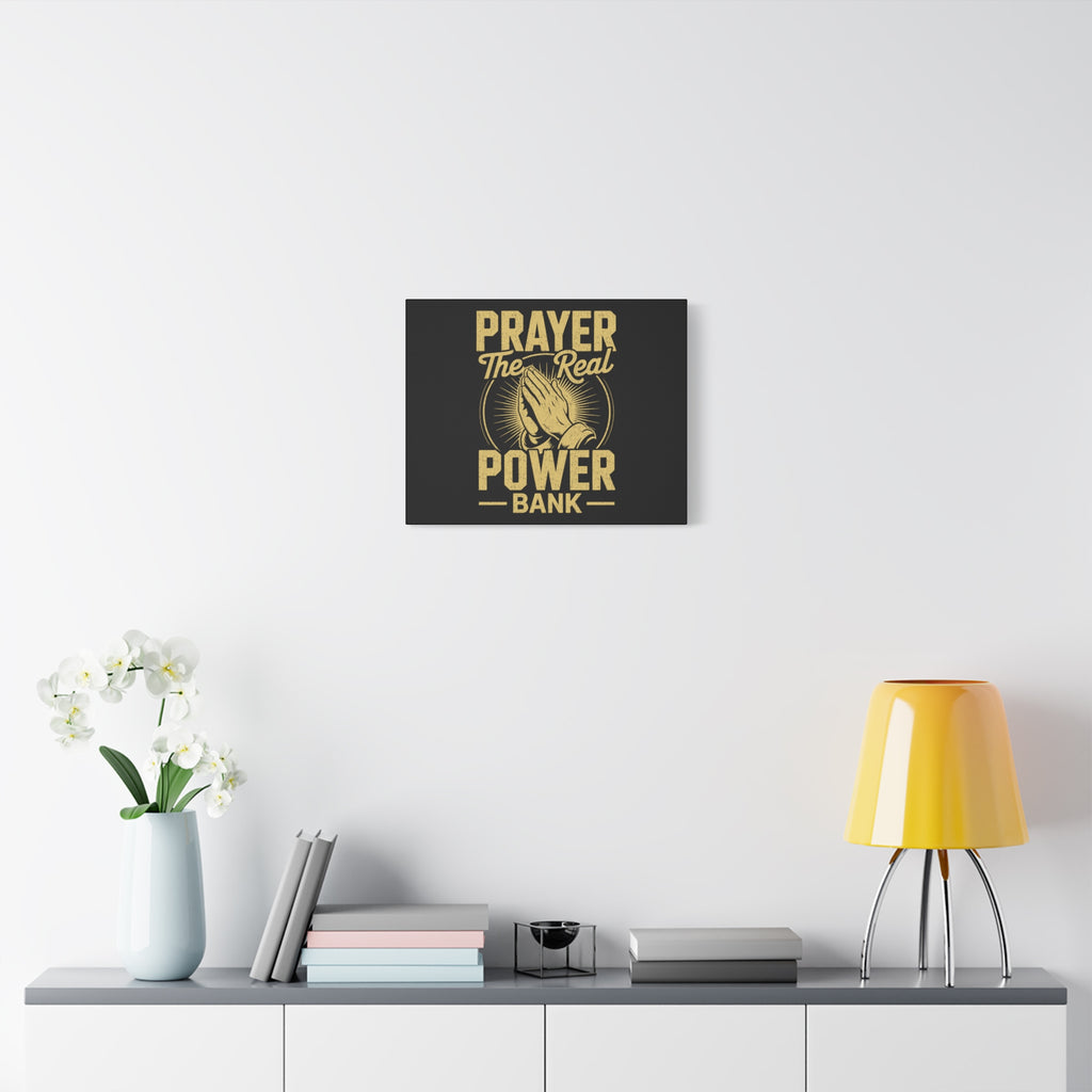 Matte Canvas Wall Art - 'Prayer The Real Power Bank'