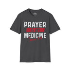 Prayer Is My Medicine T-Shirt