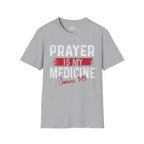 Prayer Is My Medicine T-Shirt