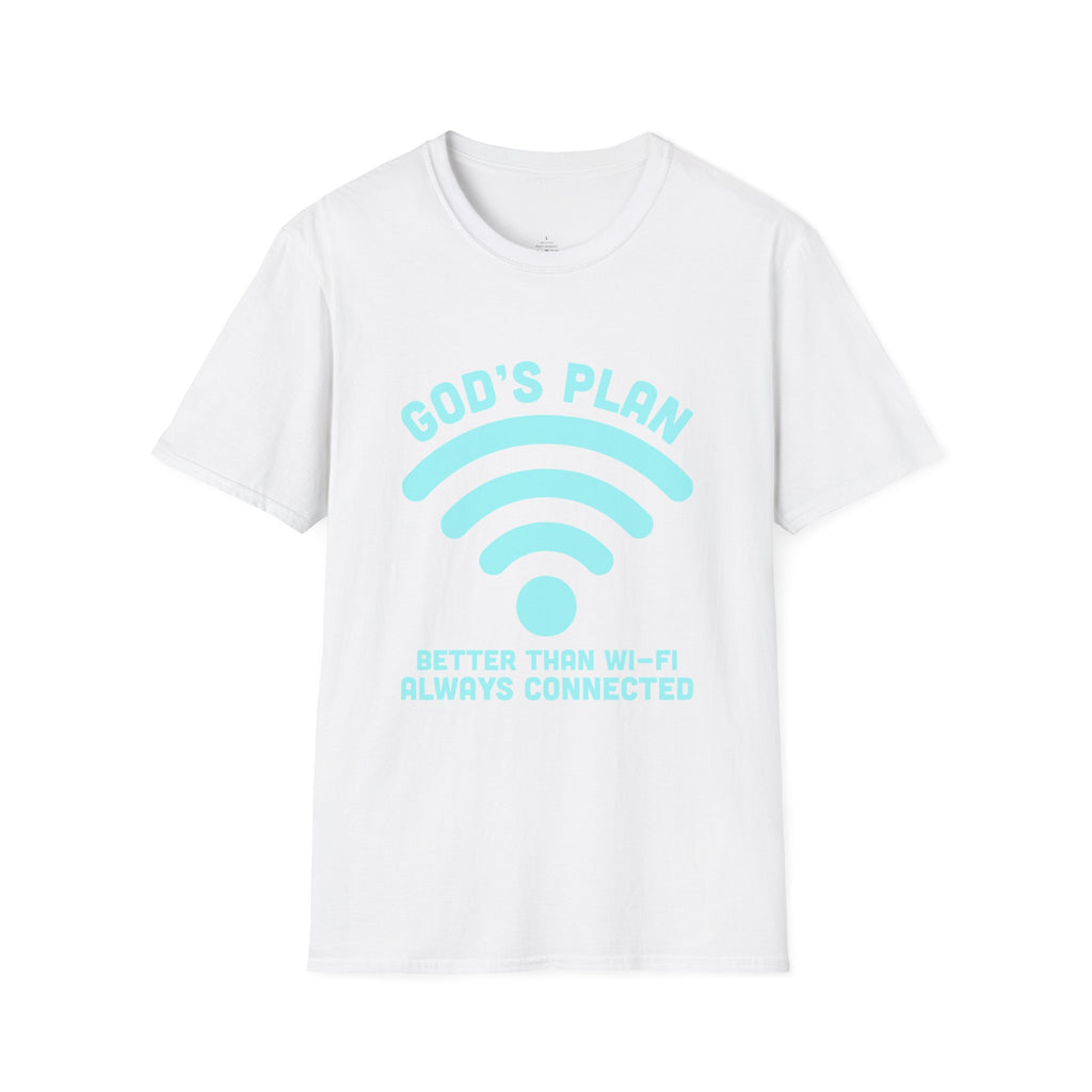 God's Plan: Better Than Wi‑Fi T-Shirt